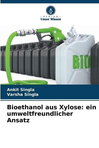 Bioethanol aus Xylose: ein umweltfreundlicher Ansatz