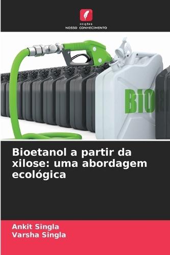 Bioetanol a partir da xilose: uma abordagem ecológica
