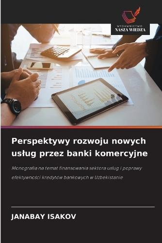 Perspektywy rozwoju nowych uslug przez banki komercyjne