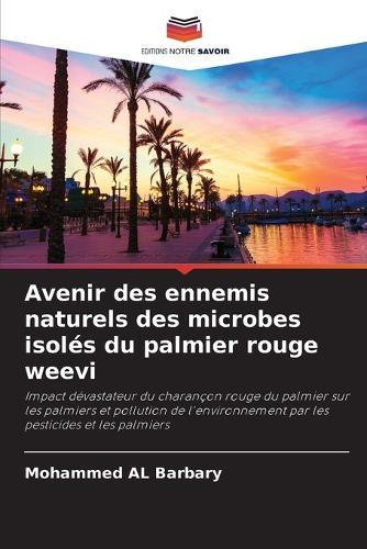 Avenir des ennemis naturels des microbes isolés du palmier rouge weevi