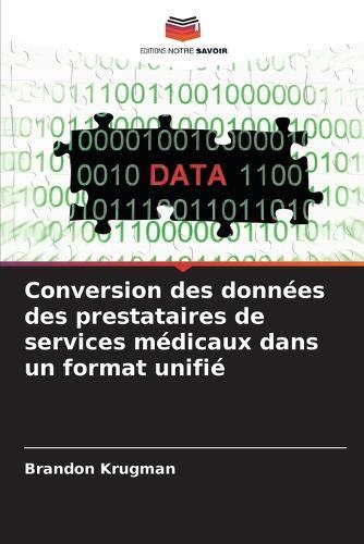 Conversion des données des prestataires de services médicaux dans un format unifié