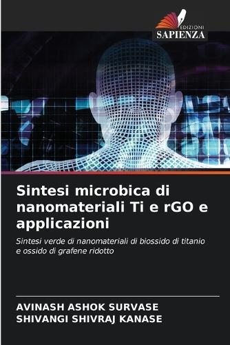 Sintesi microbica di nanomateriali Ti e rGO e applicazioni