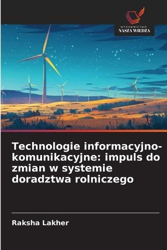 Technologie informacyjno-komunikacyjne: impuls do zmian w systemie doradztwa rolniczego