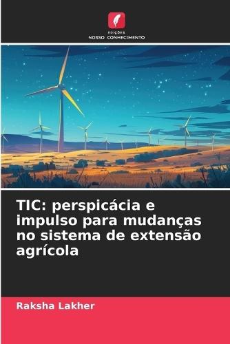 Tic: perspicácia e impulso para mudanças no sistema de extensão agrícola