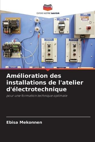 Amélioration des installations de l'atelier d'électrotechnique