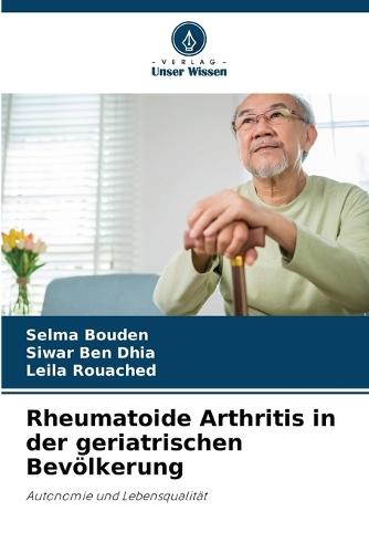 Rheumatoide Arthritis in der geriatrischen Bevölkerung