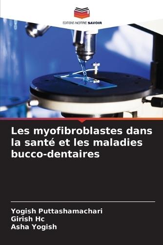 Les myofibroblastes dans la santé et les maladies bucco-dentaires