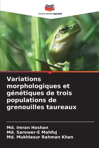 Variations morphologiques et génétiques de trois populations de grenouilles taureaux