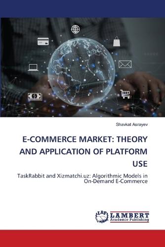E-Commerce Market: Theory and Application of Platform Use