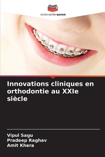 Innovations cliniques en orthodontie au XXIe siècle