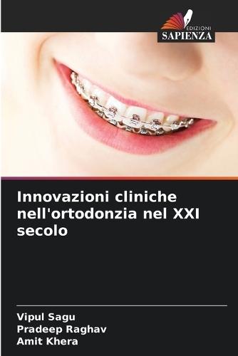 Innovazioni cliniche nell'ortodonzia nel XXI secolo