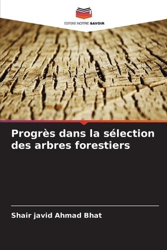 Progrès dans la sélection des arbres forestiers