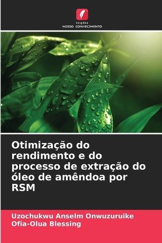 Otimização do rendimento e do processo de extração do óleo de amêndoa por RSM