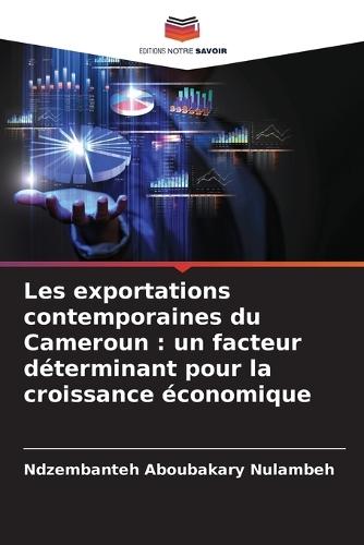 Les exportations contemporaines du Cameroun: un facteur déterminant pour la croissance économique