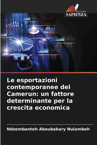 Le esportazioni contemporanee del Camerun: un fattore determinante per la crescita economica