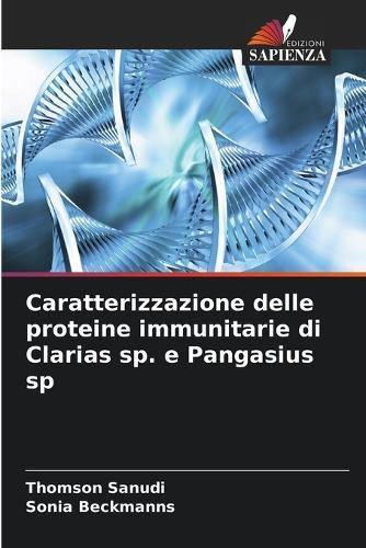 Caratterizzazione delle proteine immunitarie di Clarias sp. e Pangasius sp