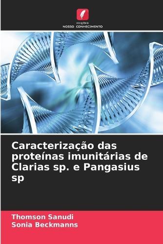 Caracterização das proteínas imunitárias de Clarias sp. e Pangasius sp