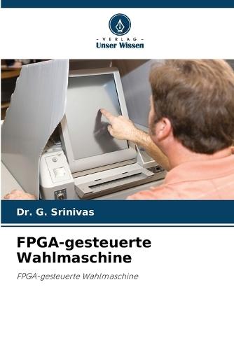 FPGA-gesteuerte Wahlmaschine