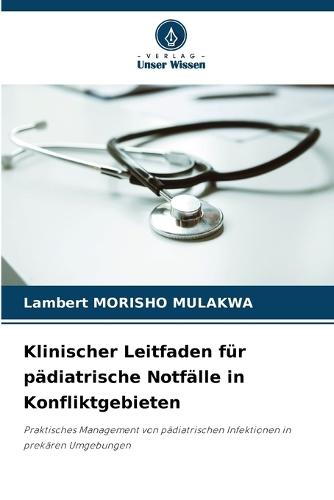 Klinischer Leitfaden für pädiatrische Notfälle in Konfliktgebieten