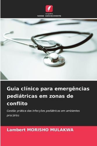 Guia clínico para emergências pediátricas em zonas de conflito