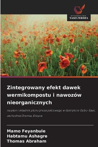 Zintegrowany efekt dawek wermikompostu i nawozów nieorganicznych