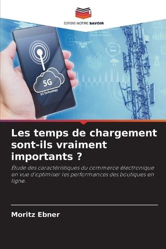 Les temps de chargement sont-ils vraiment importants ?