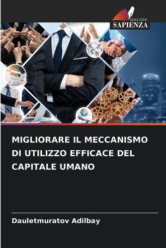 Migliorare Il Meccanismo Di Utilizzo Efficace del Capitale Umano