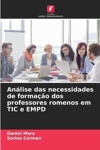 Análise das necessidades de formação dos professores romenos em TIC e EMPD