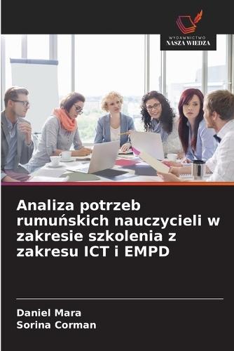 Analiza potrzeb rumuńskich nauczycieli w zakresie szkolenia z zakresu ICT i EMPD