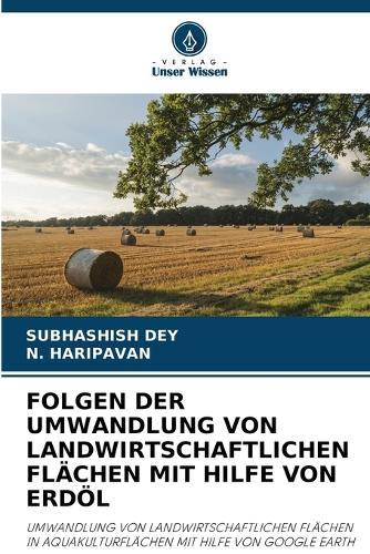 Folgen Der Umwandlung Von Landwirtschaftlichen Flächen Mit Hilfe Von Erdöl