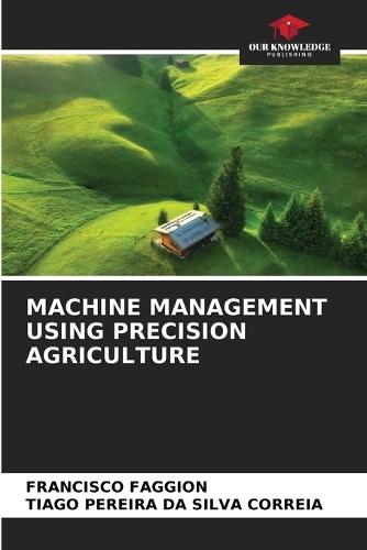 Machine Management Using Precision Agriculture