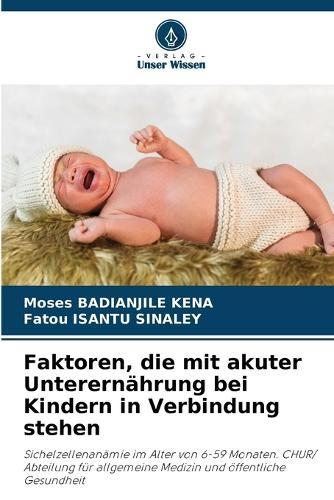 Faktoren, die mit akuter Unterernährung bei Kindern in Verbindung stehen