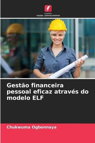 Gestão financeira pessoal eficaz através do modelo ELF