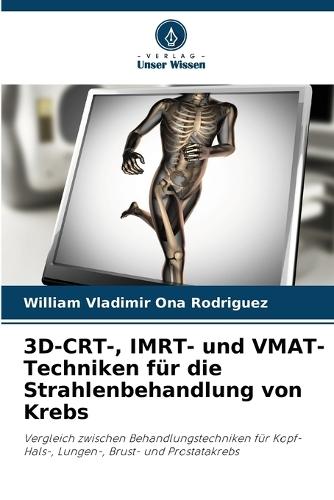 3D-CRT-, IMRT- und VMAT-Techniken für die Strahlenbehandlung von Krebs