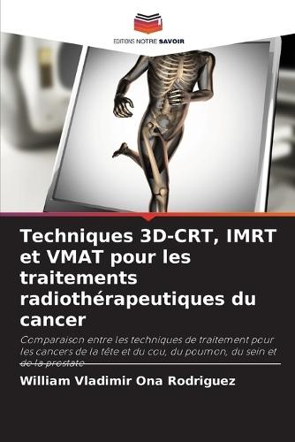 Techniques 3D-CRT, IMRT et VMAT pour les traitements radiothérapeutiques du cancer