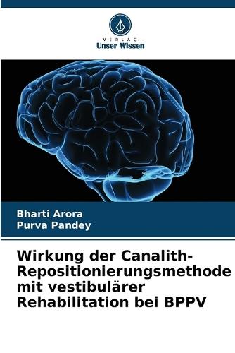 Wirkung der Canalith-Repositionierungsmethode mit vestibulärer Rehabilitation bei BPPV
