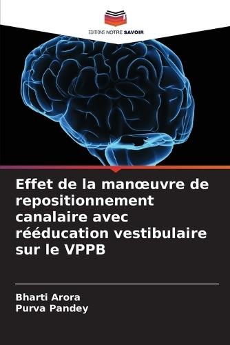 Effet de la manoeuvre de repositionnement canalaire avec rééducation vestibulaire sur le VPPB