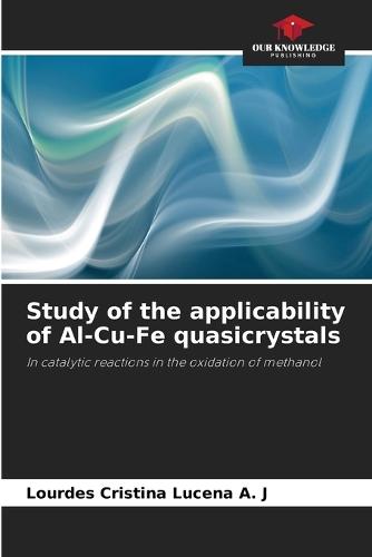 Study of the applicability of Al-Cu-Fe quasicrystals