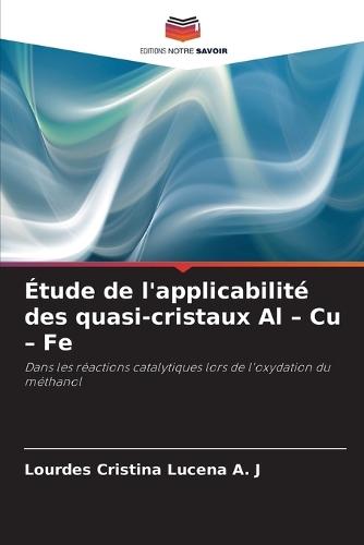 Étude de l'applicabilité des quasi-cristaux Al - Cu - Fe