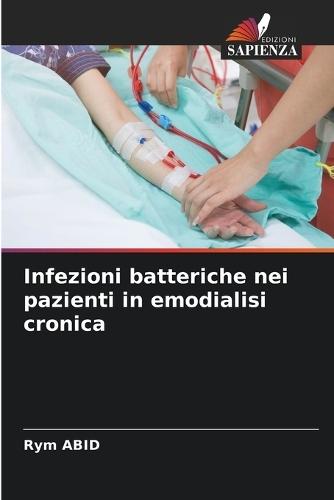 Infezioni batteriche nei pazienti in emodialisi cronica