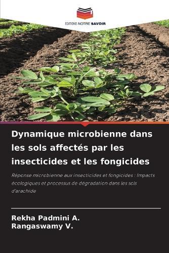 Dynamique microbienne dans les sols affectés par les insecticides et les fongicides