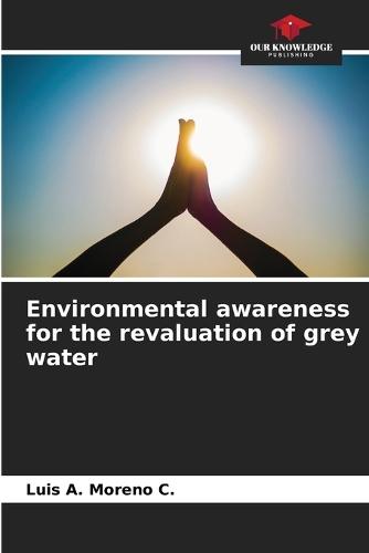 Environmental awareness for the revaluation of grey water