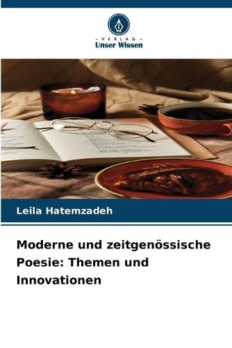 Moderne und zeitgenössische Poesie: Themen und Innovationen