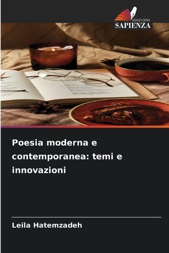 Poesia moderna e contemporanea: temi e innovazioni