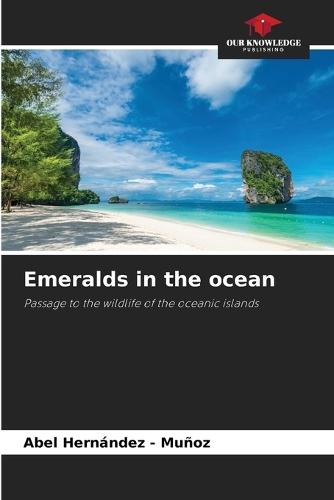 Emeralds in the ocean