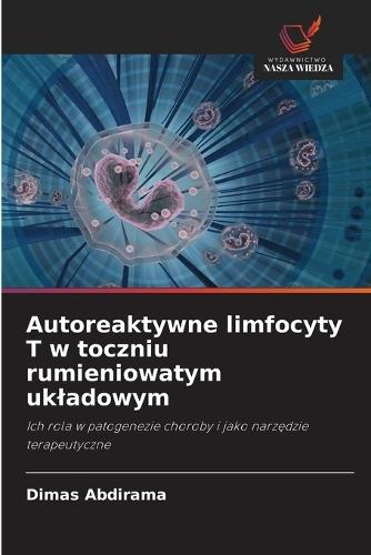 Autoreaktywne limfocyty T w toczniu rumieniowatym ukladowym