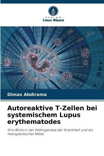 Autoreaktive T-Zellen bei systemischem Lupus erythematodes