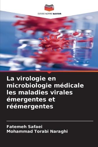 La virologie en microbiologie médicale les maladies virales émergentes et réémergentes