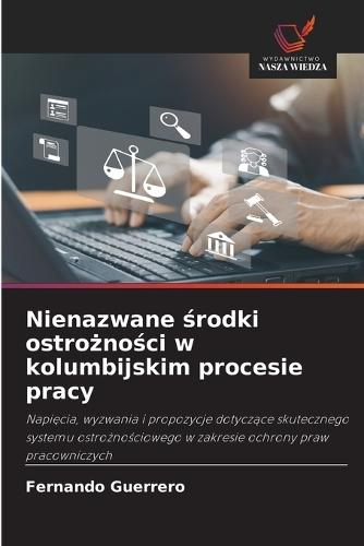 Nienazwane środki ostrożności w kolumbijskim procesie pracy
