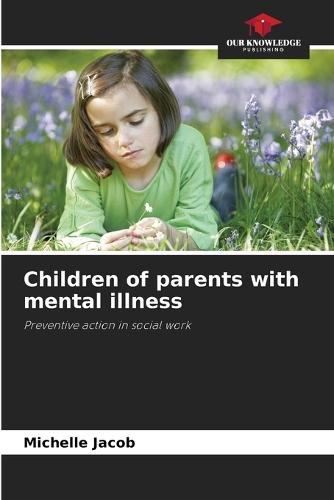 Children of parents with mental illness